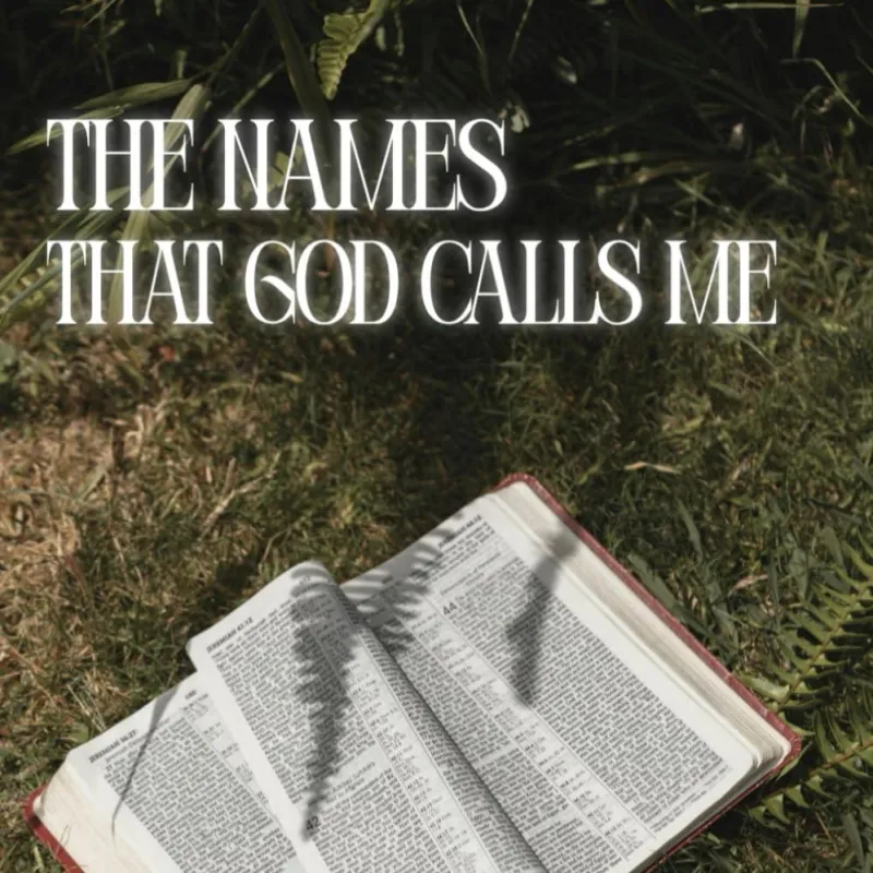 The Names That God Calls Me